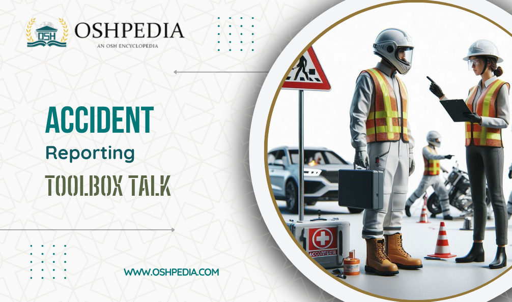 Accident reporting toolbox Talk